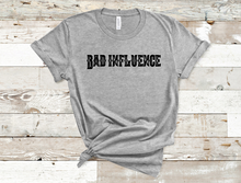 Load image into Gallery viewer, Bad Influence Tee
